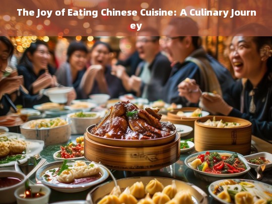 Exploring the Delights of Chinese Cuisine: A Flavorful Journey